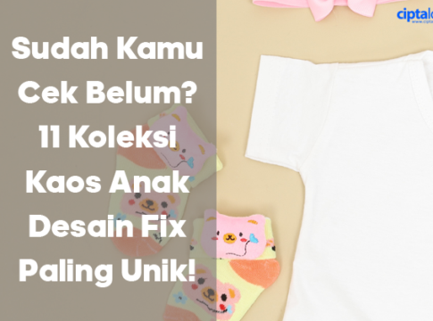 Sudah Kamu Cek Belum? 11 Koleksi Kaos Anak Desain Fix Unik!